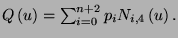 \( Q\left( u\right) =\sum _{i=0}^{n+2}p_{i}N_{i,4}\left( u\right) . \)